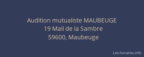 Audition mutualiste MAUBEUGE