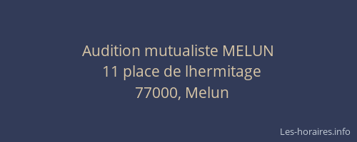 Audition mutualiste MELUN