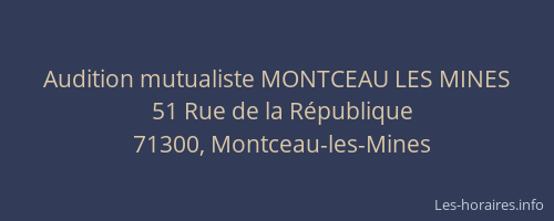 Audition mutualiste MONTCEAU LES MINES
