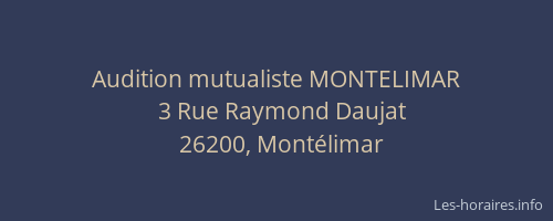Audition mutualiste MONTELIMAR