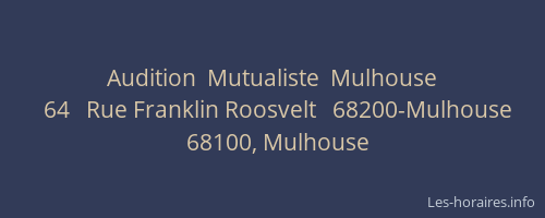 Audition  Mutualiste  Mulhouse