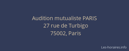 Audition mutualiste PARIS