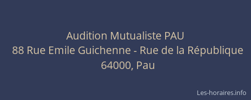 Audition Mutualiste PAU