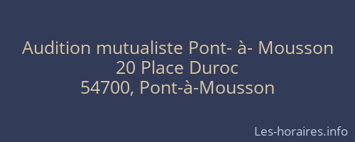 Audition mutualiste Pont- à- Mousson