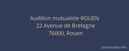 Audition mutualiste ROUEN