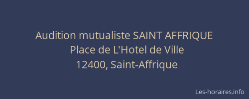 Audition mutualiste SAINT AFFRIQUE