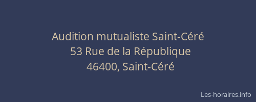 Audition mutualiste Saint-Céré