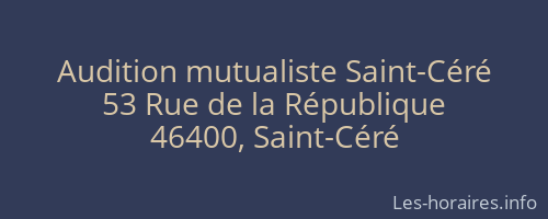 Audition mutualiste Saint-Céré