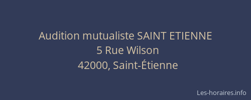 Audition mutualiste SAINT ETIENNE