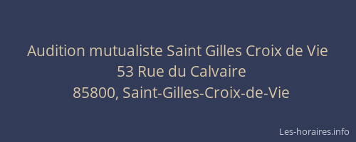 Audition mutualiste Saint Gilles Croix de Vie