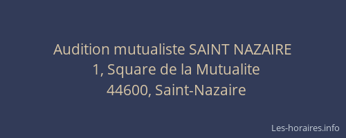 Audition mutualiste SAINT NAZAIRE