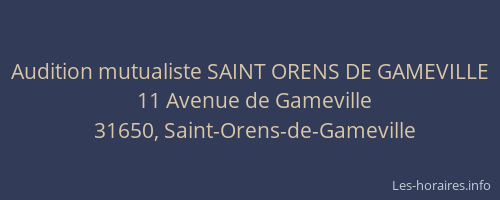 Audition mutualiste SAINT ORENS DE GAMEVILLE