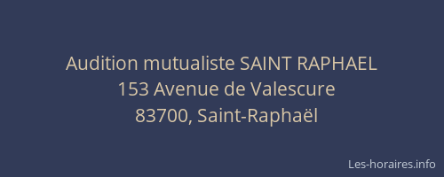 Audition mutualiste SAINT RAPHAEL