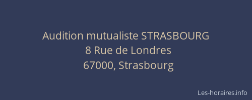 Audition mutualiste STRASBOURG