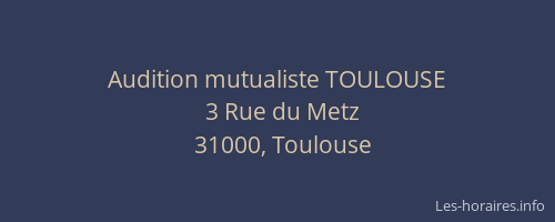 Audition mutualiste TOULOUSE