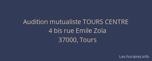 Audition mutualiste TOURS CENTRE