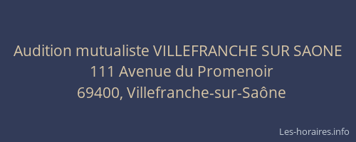 Audition mutualiste VILLEFRANCHE SUR SAONE