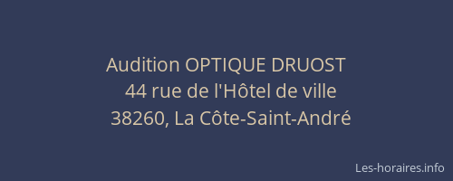 Audition OPTIQUE DRUOST