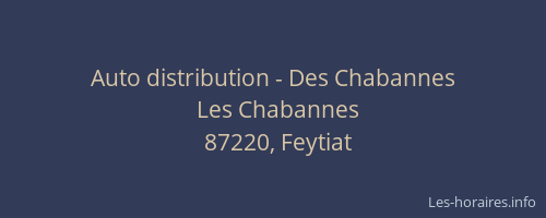 Auto distribution - Des Chabannes