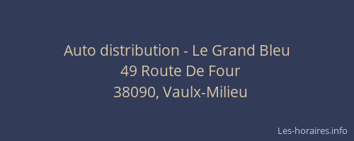 Auto distribution - Le Grand Bleu