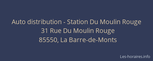 Auto distribution - Station Du Moulin Rouge