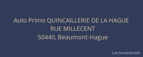 Auto Primo QUINCAILLERIE DE LA HAGUE