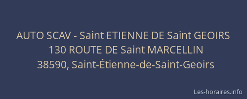 AUTO SCAV - Saint ETIENNE DE Saint GEOIRS
