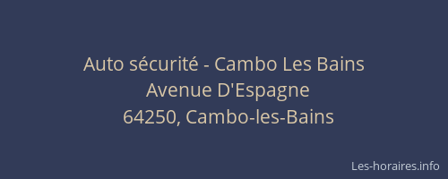 Auto s&eacute;curit&eacute; - Cambo Les Bains