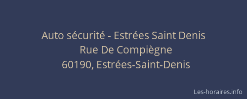 Auto s&eacute;curit&eacute; - Estr&eacute;es Saint Denis