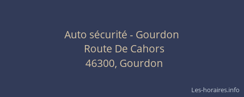Auto s&eacute;curit&eacute; - Gourdon