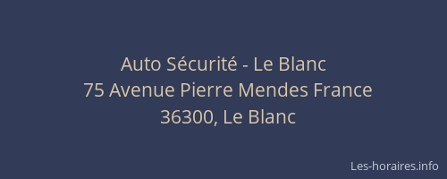 Auto S&eacute;curit&eacute; - Le Blanc