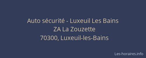 Auto s&eacute;curit&eacute; - Luxeuil Les Bains