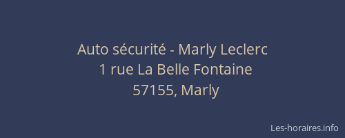 Auto sécurité - Marly Leclerc