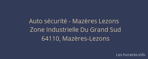 Auto sécurité - Mazères Lezons