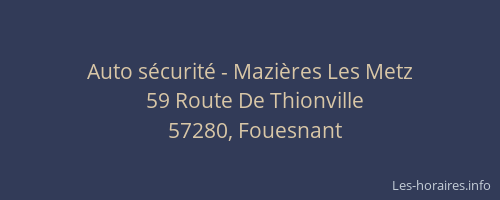 Auto sécurité - Mazières Les Metz