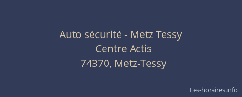 Auto s&eacute;curit&eacute; - Metz Tessy
