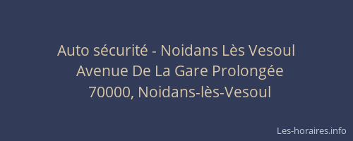 Auto s&eacute;curit&eacute; - Noidans L&egrave;s Vesoul