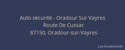 Auto s&eacute;curit&eacute; - Oradour Sur Vayres