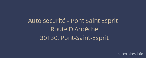 Auto s&eacute;curit&eacute; - Pont Saint Esprit