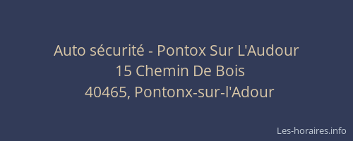 Auto s&eacute;curit&eacute; - Pontox Sur L'Audour