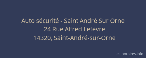 Auto s&eacute;curit&eacute; - Saint Andr&eacute; Sur Orne