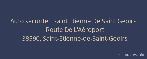 Auto sécurité - Saint Etienne De Saint Geoirs