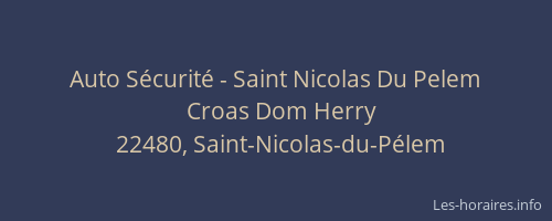 Auto S&eacute;curit&eacute; - Saint Nicolas Du Pelem