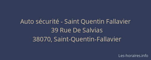 Auto s&eacute;curit&eacute; - Saint Quentin Fallavier