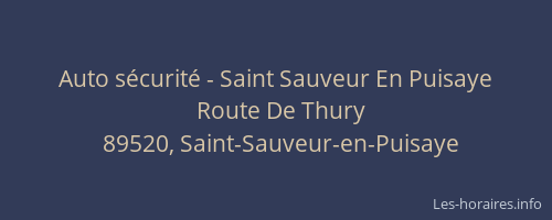 Auto s&eacute;curit&eacute; - Saint Sauveur En Puisaye