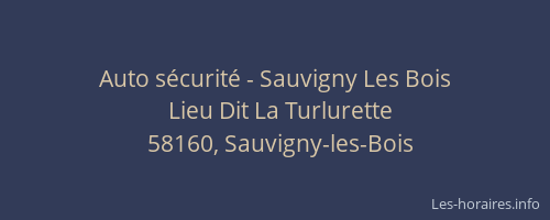 Auto s&eacute;curit&eacute; - Sauvigny Les Bois