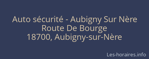 Auto sécurité - Aubigny Sur Nère