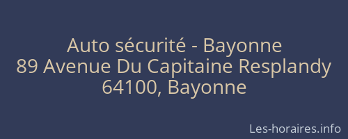 Auto sécurité - Bayonne