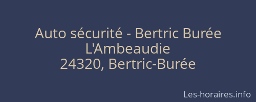 Auto sécurité - Bertric Burée