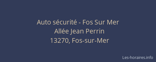 Auto sécurité - Fos Sur Mer